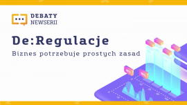 Relacja z debaty De:Regulacje. Biznes potrzebuje prostych zasad Strona główna