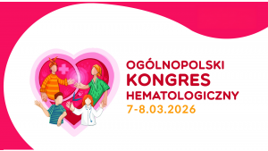 Toruń stolicą polskiej hematologii: Ogólnopolski Kongres Hematologiczny 2026 już 7 - 8 marca Biuro prasowe