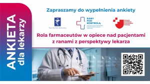 Rusza ogólnopolska ankieta kierowana do chirurgów – kampania „Rany pod kontrolą” bada możliwości współpracy lekarzy i farmaceutów w opiece nad pacjentami z ranami Biuro prasowe