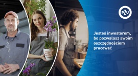 Jesteś inwestorem, bo pozwalasz swoim oszczędnościom pracować – kampania edukacyjna PTE PZU