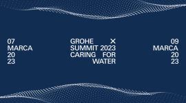 GROHE ogłasza konferencję GROHE X Summit 2023 pod hasłem „Caring for Water”