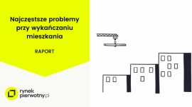 Z jakimi problemami borykają się właściciele podczas wykańczania mieszkania Biuro prasowe