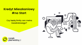 Czy limity ceny m kw. mają sens w programie Kredyt mieszkaniowy #naStart?