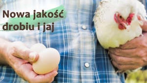 „Bezpieczne z Natury” – gwarancja najwyższej jakości drobiu i jaj Biuro prasowe