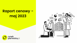 Ceny nowych mieszkań - MAJ 2023 [RAPORT]