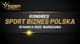 Nadchodzi III Kongres Sport Biznes Polska