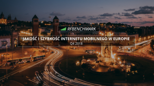 Internet mobilny w Europie - raport RFBENCHMARK (Q4 2018)