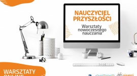 Kadra przyszłości - nauczyciele uczą (się) programowania i e-learningu