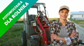 Fotowoltaika dla rolnika - przegląd dofinansowań