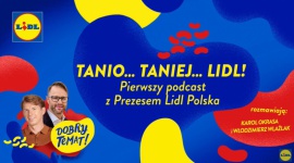 Tanio… taniej… Lidl! Prezes Lidl Polska po raz pierwszy w podcaście Biuro prasowe