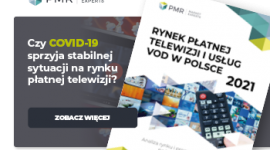 Rok 2020: COVID-19 sprzyja stabilnej sytuacji na rynku płatnej telewizji i dynam