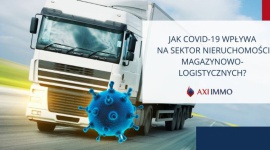 Jak Covid-19 wpływa na sektor nieruchomości magazynowo-logistycznych? Biuro prasowe
