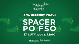 OKAM zaprasza na Spacer po FSO z okazji 376. “Urodzin Pragi”