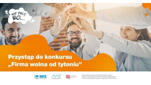 Ruszyła 2. edycja konkursu „Firma wolna od tytoniu”