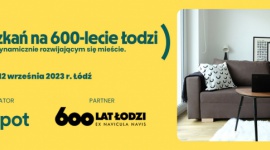 Już jutro konferencja prasowa 600 mieszkań na 600-lecie Łodzi. Najem w dynamicz