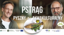 Startuje kampania „Teraz pstrąg”