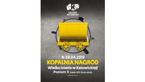 „KOPALNIA NAGRÓD” W GALERII KATOWICKIEJ