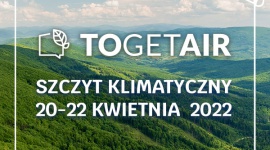 ZMIANY W EUROPEJSKIEJ ZIELONEJ POLITYCE - SZCZYT KLIMATYCZNY TOGETAIR2022