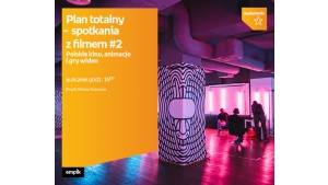 Plan totalny - spotkania z filmem. Polskie kino, animacje i gry wideo Biuro prasowe