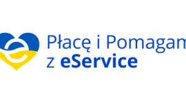 „Płacę i Pomagam” - eService usprawnia zbiórki datków na Ukrainę