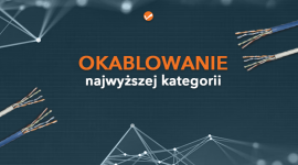 Okablowanie sieciowe najwyższej kategorii Biuro prasowe