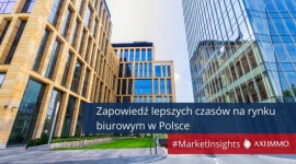 Zapowiedź lepszych czasów na rynku biurowym w Polsce