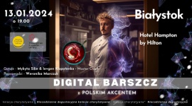 Ukraińskie smaki w nowoczesnym wydaniu. Digital Barszcz w Białymstoku w formie