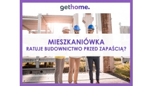 Mieszkaniówka ratuje budownictwo przed zapaścią? Biuro prasowe