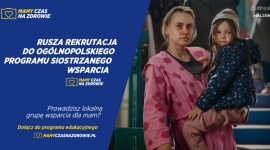 Rusza Ogólnopolski Program Siostrzanego Wsparcia „MAMY czas na zdrowie”.