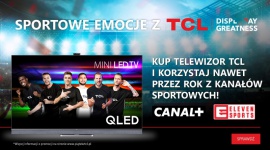 „Sportowe emocje z TCL” – rusza kolejna promocja konsumencka chińskiej marki