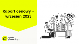Ceny mieszkań na rynku pierwotnym i wtórnym – wrzesień 2023