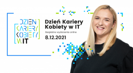 3. edycja Dnia Kariery Kobiety w IT już 8 grudnia 2021 r.