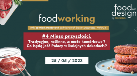 Ruszają zapisy na IV spotkanie Food Working. Tematem mięso przyszłości