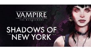 Bardzo dobre wyniki Vampire: The Masquerade - Shadows of New York!