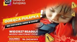 Galeria Jurajska wspiera kampanię Gorąca pułapka i namawia do rozwagi