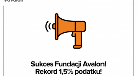 Sukces Fundacji Avalon! Rekord 1,5% podatku!