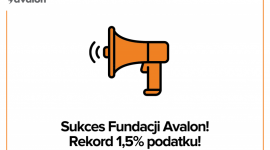 Sukces Fundacji Avalon! Rekord 1,5% podatku! Biuro prasowe