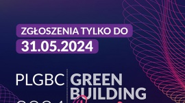Zgłoś się do PLGBC Green Building Awards 2024