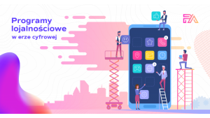 Programy lojalnościowe w erze cyfrowej