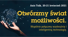 Konferencja Axis Talk 2021 już 20-21 kwietnia