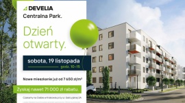 Develia zaprasza na Dzień Otwarty w inwestycji Centralna Park