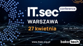 ITSEC Cybersecurity – konferencja partnerska o rozwiązaniach bezpieczeństwa IT Biuro prasowe
