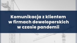 Nowe rozwiązania komunikacyjne w firmach deweloperskich [SONDA]