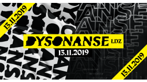 Festiwal DYSONANSE ŁDZ w Łodzi za nami!