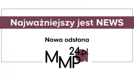 Najważniejszy jest NEWS. Nowa odsłona serwisu MMP24