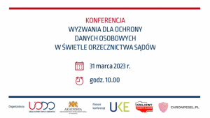 O ochronie danych osobowych. Między teorią a praktyką Biuro prasowe