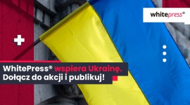 WhitePress® wspiera Ukrainę - dołącz do akcji Biuro prasowe