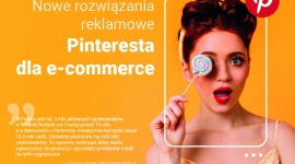 Nowe rozwiązania reklamowe Pinteresta dla e-commerce
