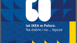 IKEA z Polską od 60 lat na dobre i na… lepsze – nowa kampania IKEA