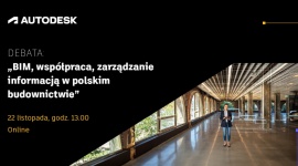 BIM w Polsce - wykonawcy i inwestorzy dołączają do architektów i inżynierów